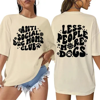 Anti Szociális Kutya Anyukák Klubja Nők Streetwear Tshirt Grafikus Póló Pamut Harajuku Póló Nyári Hip-Hop Túlméretezett Póló Pólók